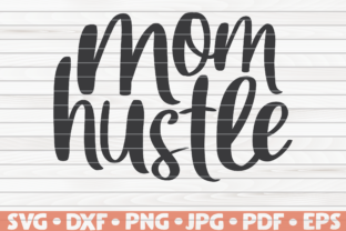 Mom Hustle Mother s Day Vector Graphics