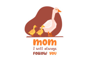 Mom, I Will Always Follow You Crafts for Mother’s Day