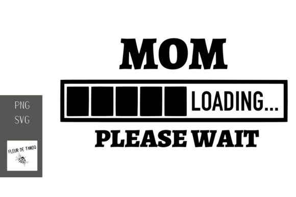 Mom Loading Please Wait Graphics