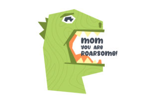 Mom You Are Roarsome Crafts Mother’s Day