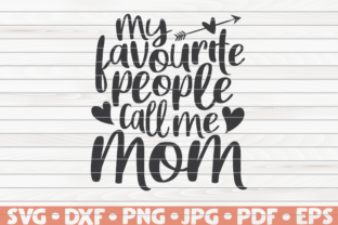 My Favourite People Call Me Mom: A Graphic Asset for Modern Content