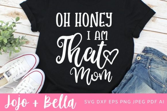 Oh Honey I Am That Mom Svg Review