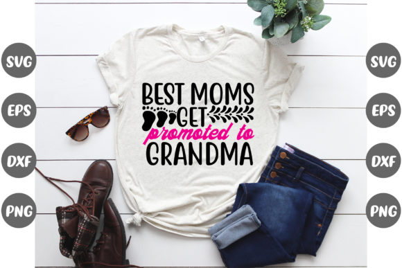 Pregnancy, Best Mom Get Promoted to… Graphics for T-Shirt Designs
