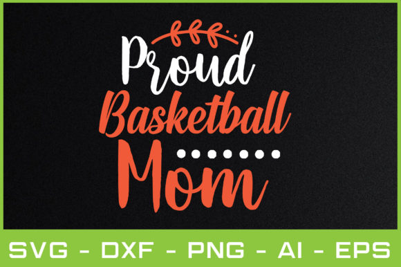 Proud Basketball Mom Svg for Crafts and Graphics